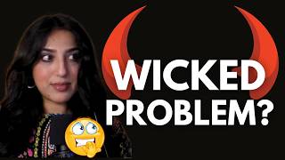 Do you have a "wicked problem"?