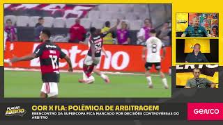 ARBITRAGEM ACERTOU NA EXPULSÃO NO JOGO DE CORINTHIANS X FLAMENGO? | Corte do Placar Aberto