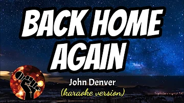 BACK HOME AGAIN - JOHN DENVER (karaoke version)