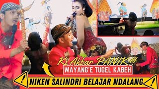 Niken Salindri Diwarahi Ndalang & Suluk. Ki Akbar Budrek + Panik Wayang'e tugel Kabeh Dilebokne Susu