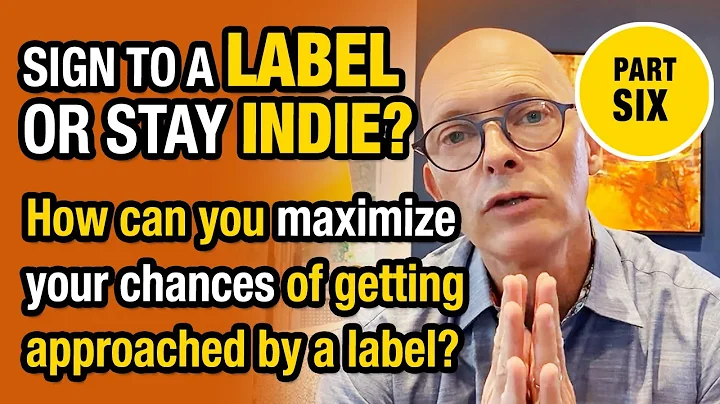 How To Maximize Your Chances Of Getting Approached By A Label (Label Or Independent? Pt. 6 of 6) - DayDayNews
