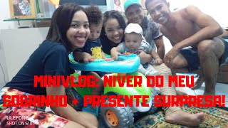 MINIVLOG: NIVER DO MEU SOBRINHO + PRESENTE SURPRESA