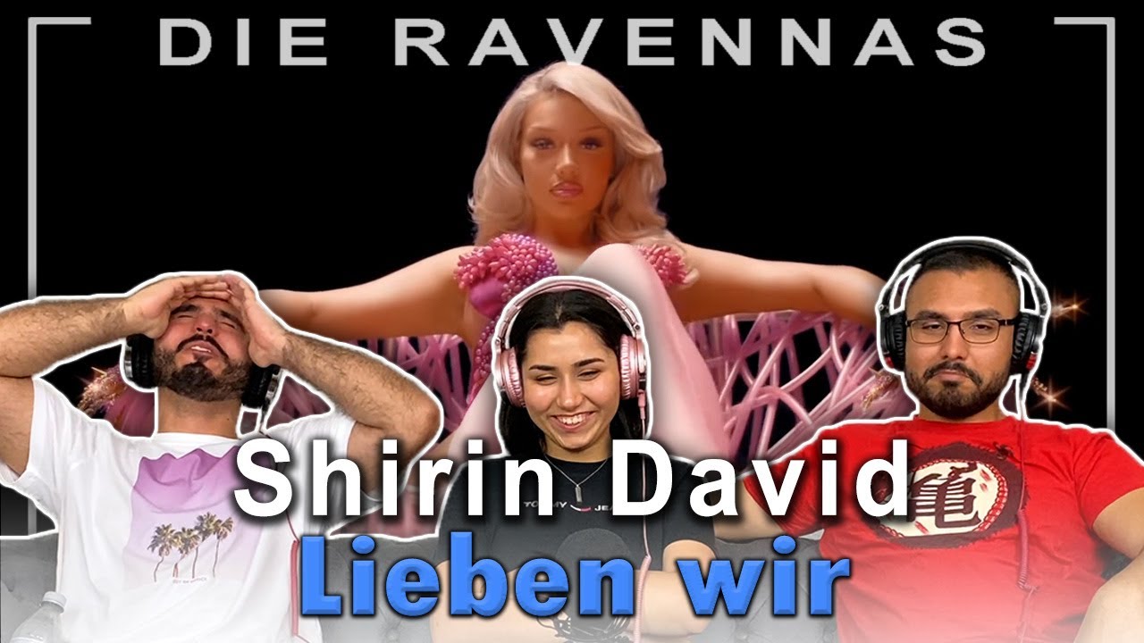 Shirin David - Lieben wir - REAKTION | Die Ravennas