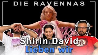 Shirin David - Lieben wir - REAKTION | Die Ravennas