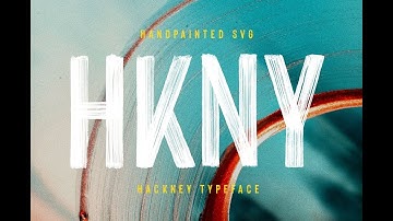 Hackney SVG - Bold Hand-painted Font