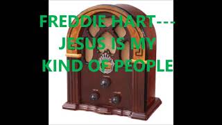 Watch Freddie Hart Jesus Is My Kind Of People video