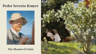 Peder Severin Krøyer: The Mozart of Color
