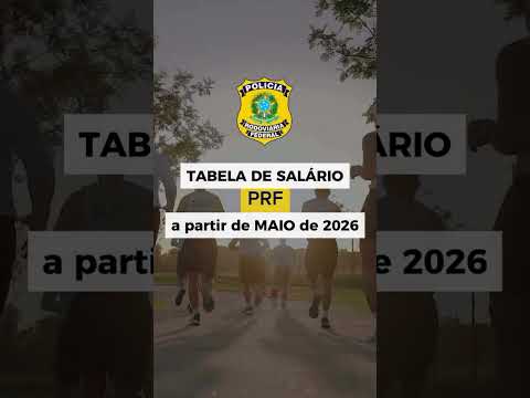 TABELA DE SALÁRIO DA PRF ATUALIZADO, A PARTIR DE MAIO