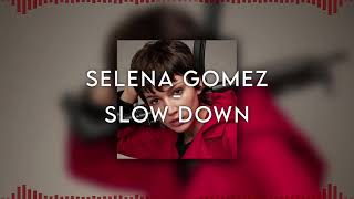 selena gomez - slow down edit audio