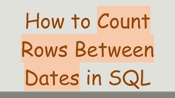 How to Count Rows Between Dates in SQL