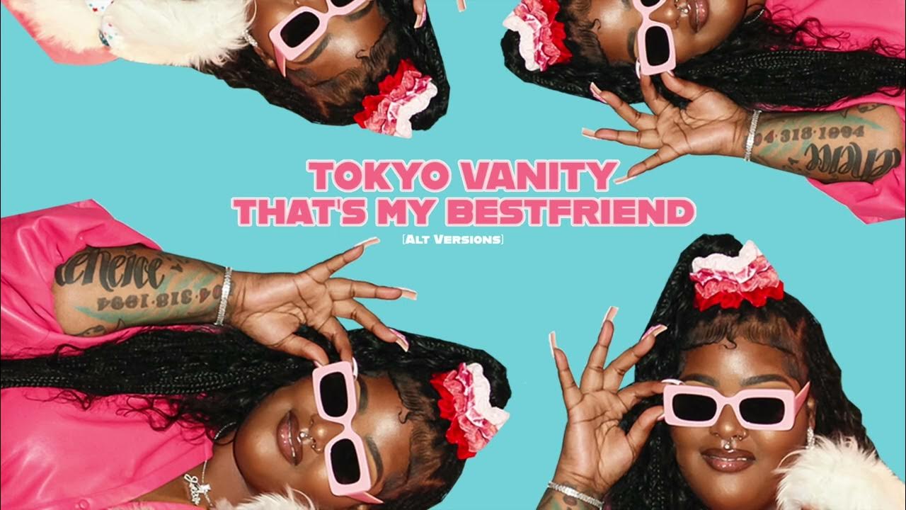 Tokyo Vanity That's My Best Friend Lyrics Tokyo Vanity - That's My Best Friend (Slowed Down) [Official Audio
