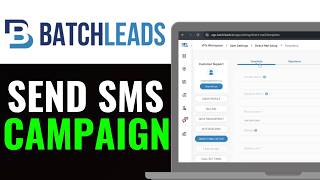 How to Send an SMS Campaign in BatchLeads 2026 (Step by Step)