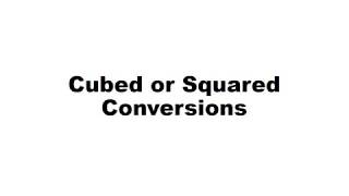 NOTES   Squared or Cubed Conversions