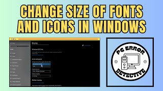 How to Change the Size of Fonts and Icons in Windows 10 | Customize Your Display Today!