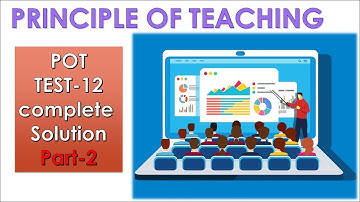 Pot Test-12 Solution Part-2 || GPClasses