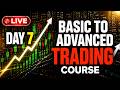 🔴 Live Trading Course | Day 7 | Basic to Advanced 📈 #live #livetradingcourse
