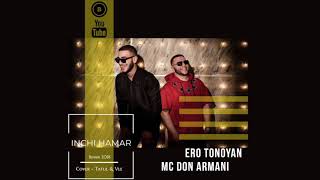 Ero Tonoyan &amp; MC Don Armani - Inchi Hamar  (Remix)