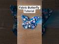 Fabric Butterfly Tutorial🦋✨️ #explorepage #diy #shorts #shortsfeed #shortsviral #shortsvideo