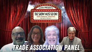 Trade Association Panel Moderated by Bob Cooney - 2020 AAMA Virtual Annual Meeting