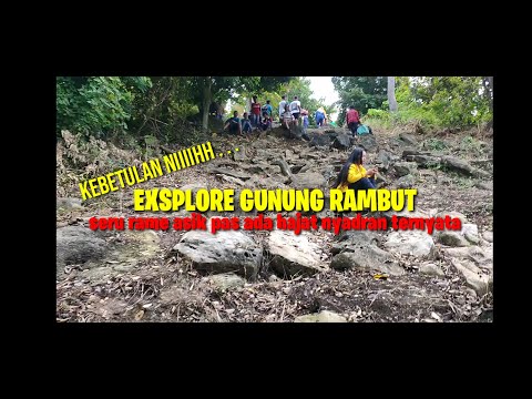 EKSPLORE GUNUNG RAMBUT pas ada hajatan nyadran tahunan