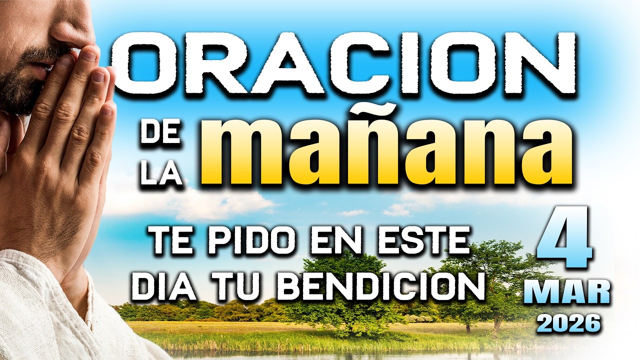 ORACION DE MAÑANA - Llename de tu luz y direccion