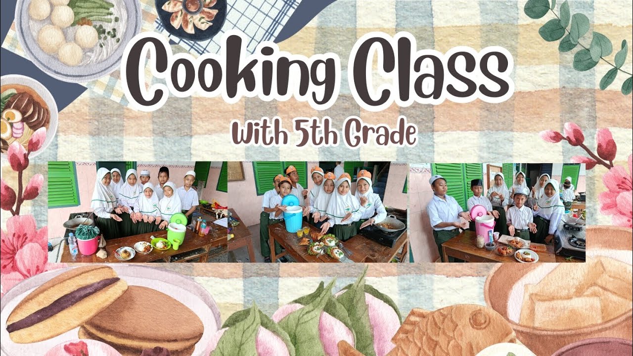 Cooking Class With 5th Grade || MI MATHLABUL ULUM