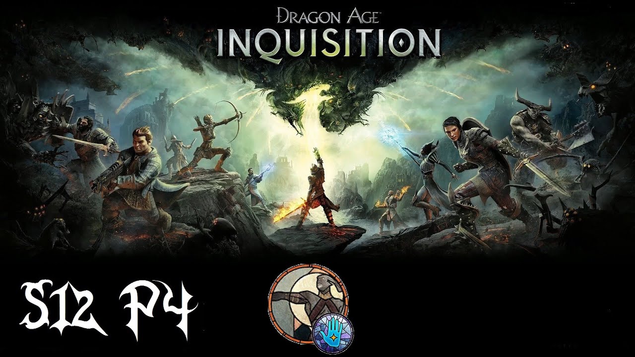 Let's Replay Dragon Age Inquisition ((Mage)) S12P4: Corypheus's Secret ...