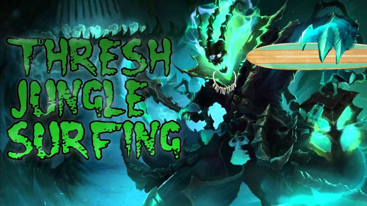 Thresh Jungle Surfing.