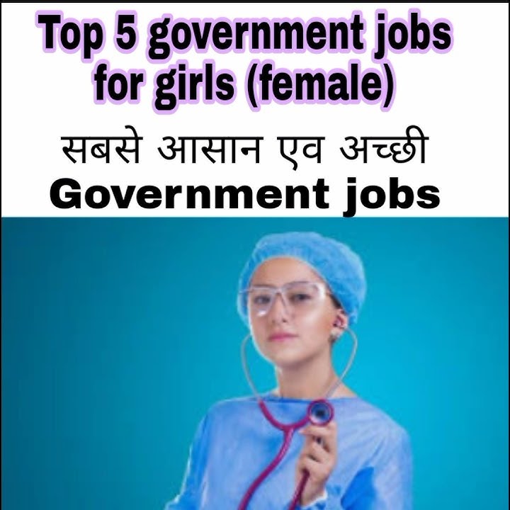Top 5 Government Jobs For Girls female 5 Easy And Best Government top-5-government-jobs-for-girls-female-5-easy-and-best-government