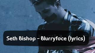 Watch Seth Bishop Blurryface video