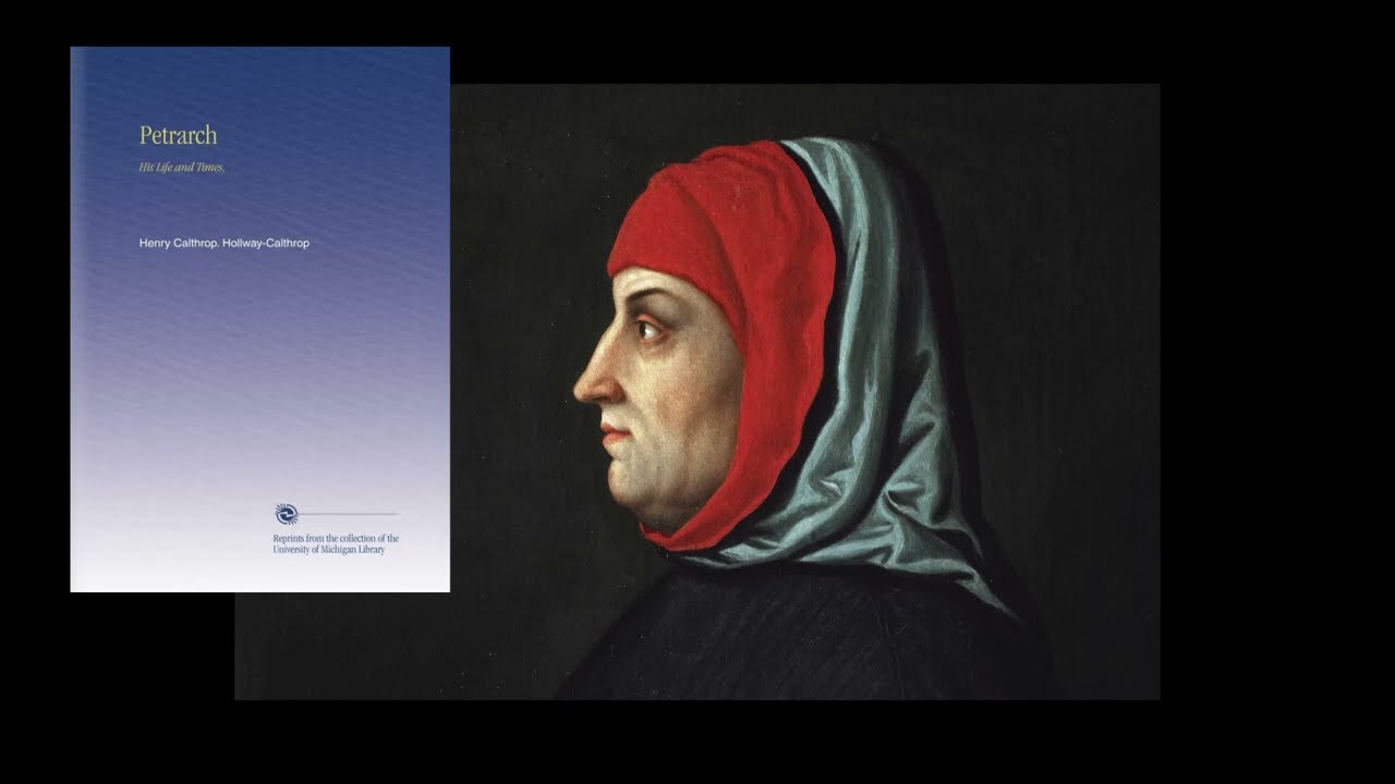 Petrarch: His Life and Times