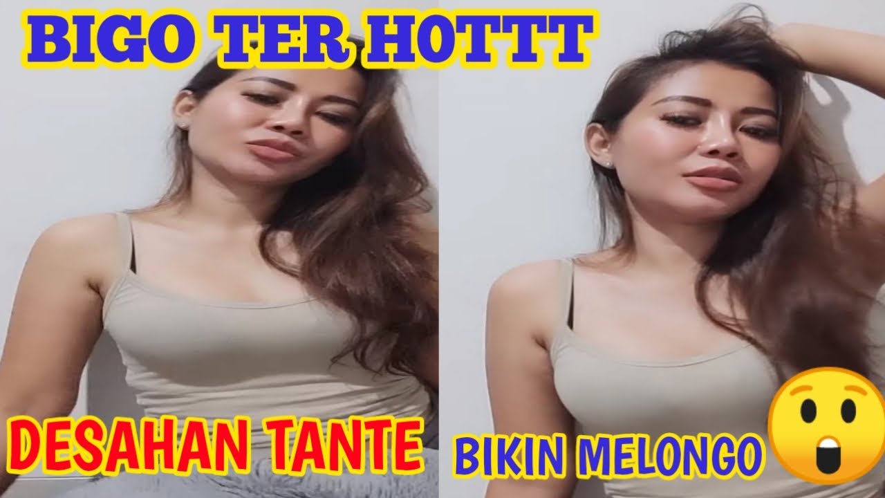 Bigo Live Hot Goyang Ebot Liar Tante Bohay Buka Bukaan Bigo Tiktok