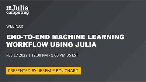End-to-End Machine Learning Workflow using Julia