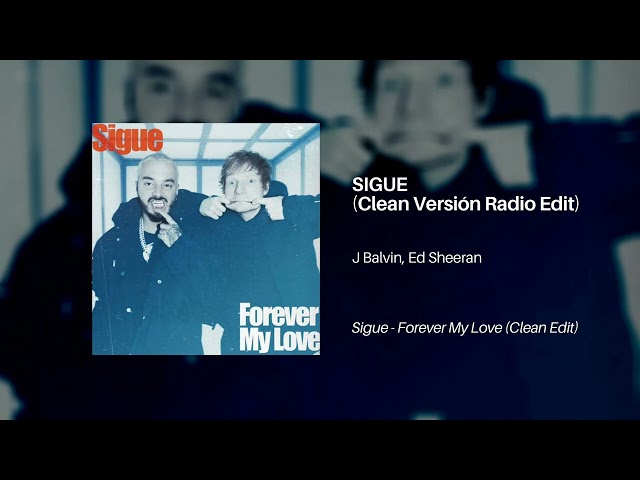 J Balvin, Ed Sheeran - Sigue (Clean Versión Radio Edit) - Live Music Fire One class=