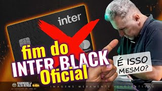 💳FIM DO MASTERCARD BLACK DO INTER PARA QUEM NÃO FIZER ATIVAÇÃO DO INTER DUO GOURMET? E AGORA?