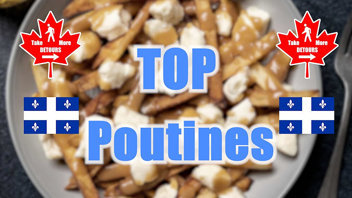 Eat More Poutine! The Best Poutine in Quebec?