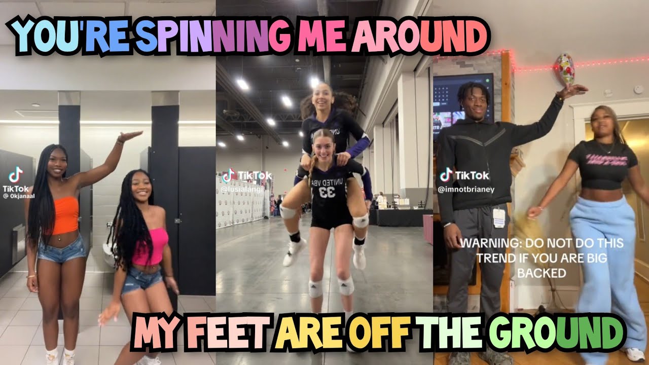 Youre spinning me around  My feet are off the ground   TikTok dance trend compilation 