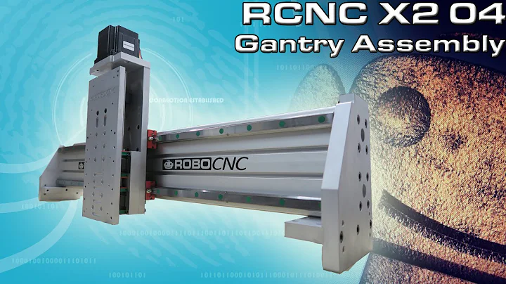 RCNCX2 Router 04: Gantry Assembly part 1
