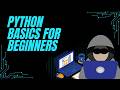 Python Basics for Beginners | Introduction, Print &amp; Comments