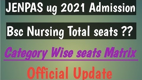 JENPAS ug 2021 Bsc nursing Seats Matrix & Category wise seats.. Jenpas ug 2021 New seat matrix.