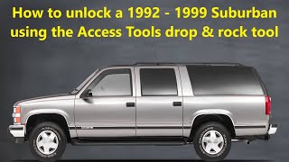 How to unlock a 1992 - 1999 Suburban using the Access Tools drop & rock tool - Unlocking Basics 101