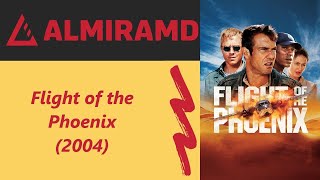 Flight of the Phoenix - 2004 Trailer