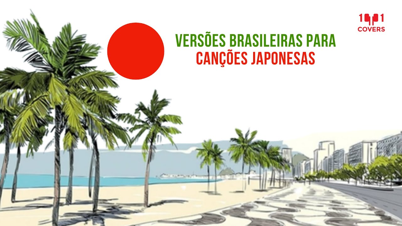 Cover Playlist - Versões brasileiras para canções japonesas