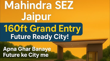 Mahindra SEZ Jaipur 🏡 | JDA RERA Plots | 160ft Entry #Home