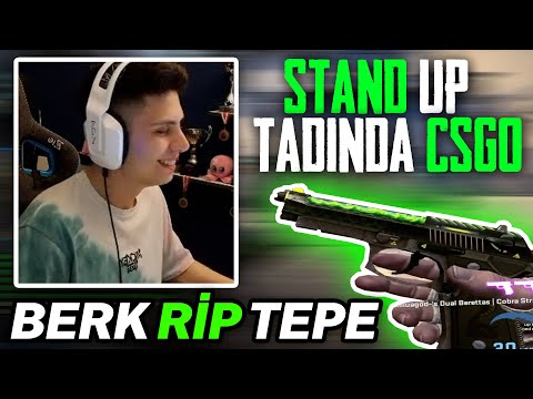 Berk Rip Tepe - STAND UP TADINDA! (CS:GO)