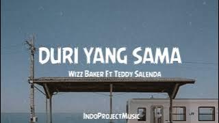 DURI YANG SAMA - Wizz Baker Ft Teddy Salenda [ Lirik ]