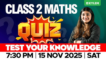 Class 2 Mathematics | Quiz : Test your knowledge | Xylem Class 2