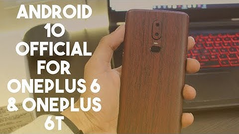 Official Stable Android 10 (Oxygen OS 10) Update For Oneplus 6 & Oneplus 6T