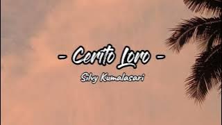 cerito loro - silvy kumalasari (slow reverb)