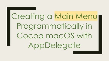 Creating a Main Menu Programmatically in Cocoa macOS with AppDelegate
